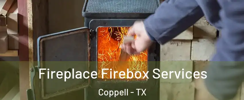  Fireplace Firebox Services Coppell - TX