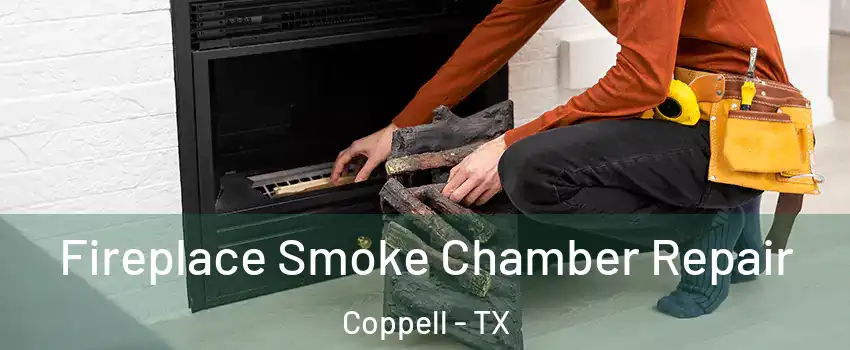  Fireplace Smoke Chamber Repair Coppell - TX