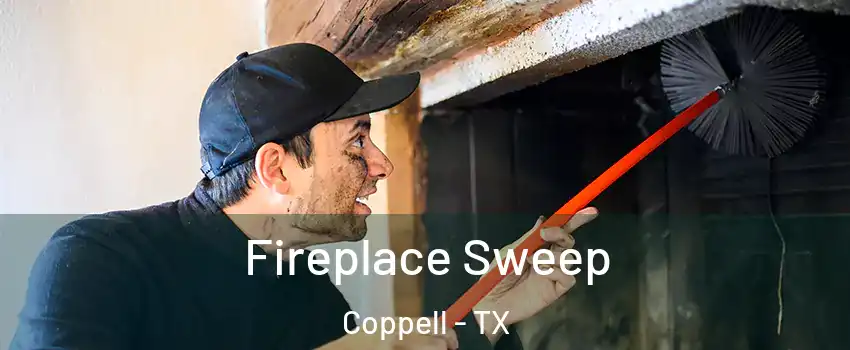  Fireplace Sweep Coppell - TX