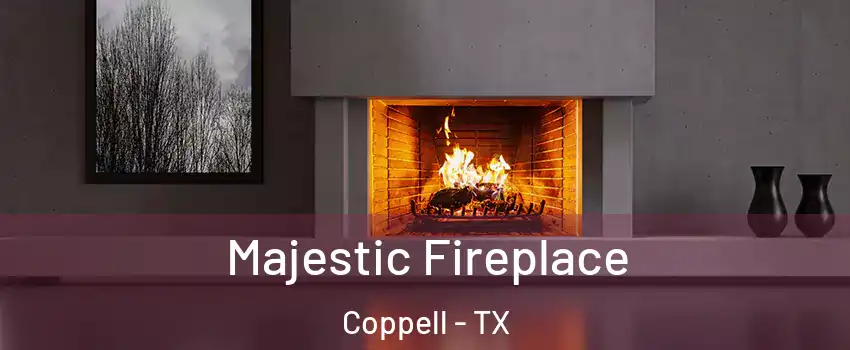 Majestic Fireplace Coppell - TX