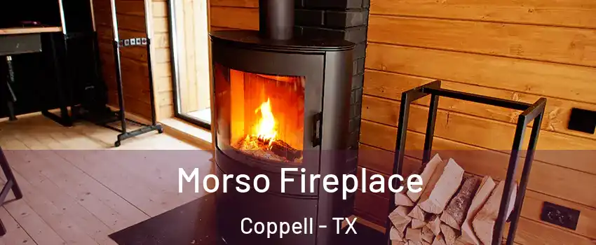  Morso Fireplace Coppell - TX