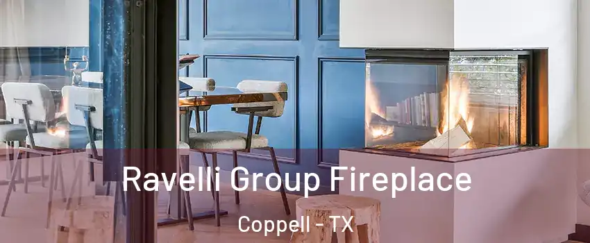  Ravelli Group Fireplace Coppell - TX