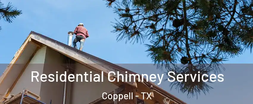  Residential Chimney Services Coppell - TX