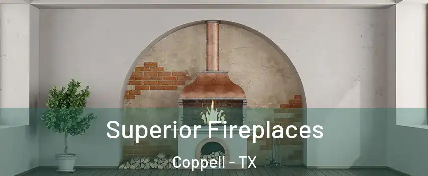  Superior Fireplaces Coppell - TX