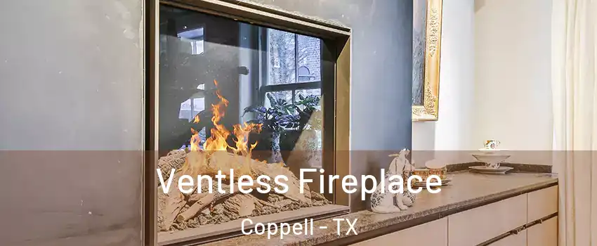  Ventless Fireplace Coppell - TX